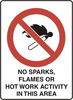 P 515 — PROHIBITION -NO SPARKS, FLAMES OR HOT WORK ACTIVITY IN THIS AREA